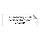 Lastenaufzug - Kein Personentransport erlaubt!