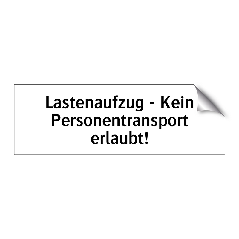 Lastenaufzug - Kein Personentransport erlaubt!