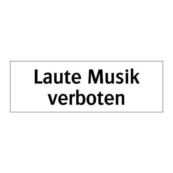 Laute Musik verboten