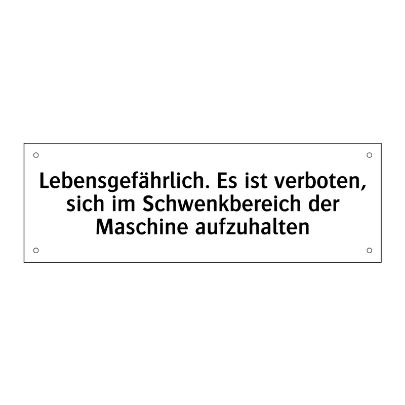 Lebensgefährlich. Es ist verboten, sich im Schwenkbereich der Maschine aufzuhalten