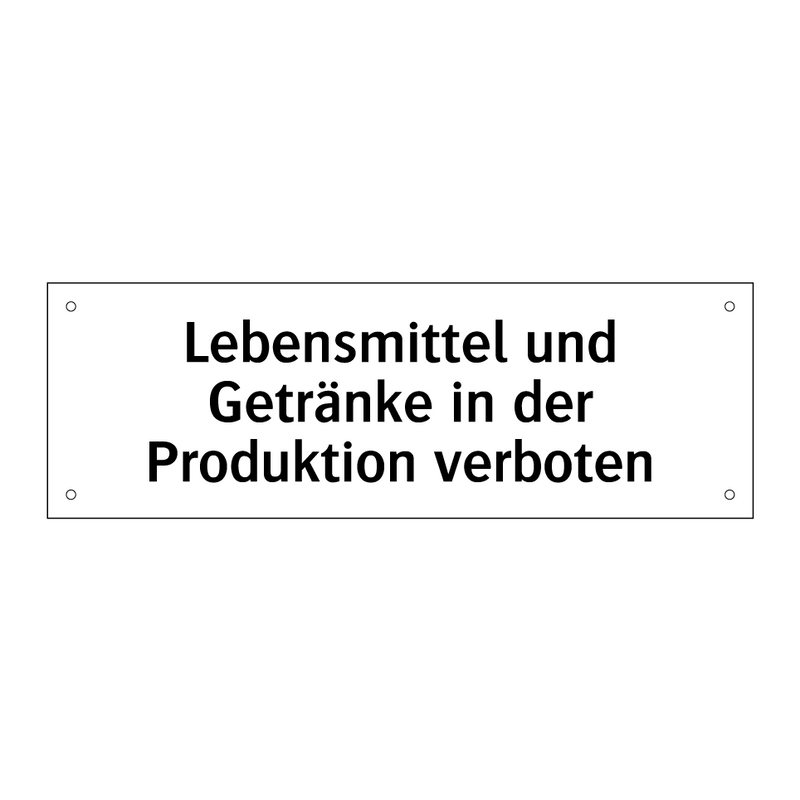 Lebensmittel und Getränke in der Produktion verboten