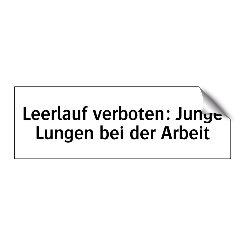 Leerlauf verboten: Junge Lungen bei der Arbeit