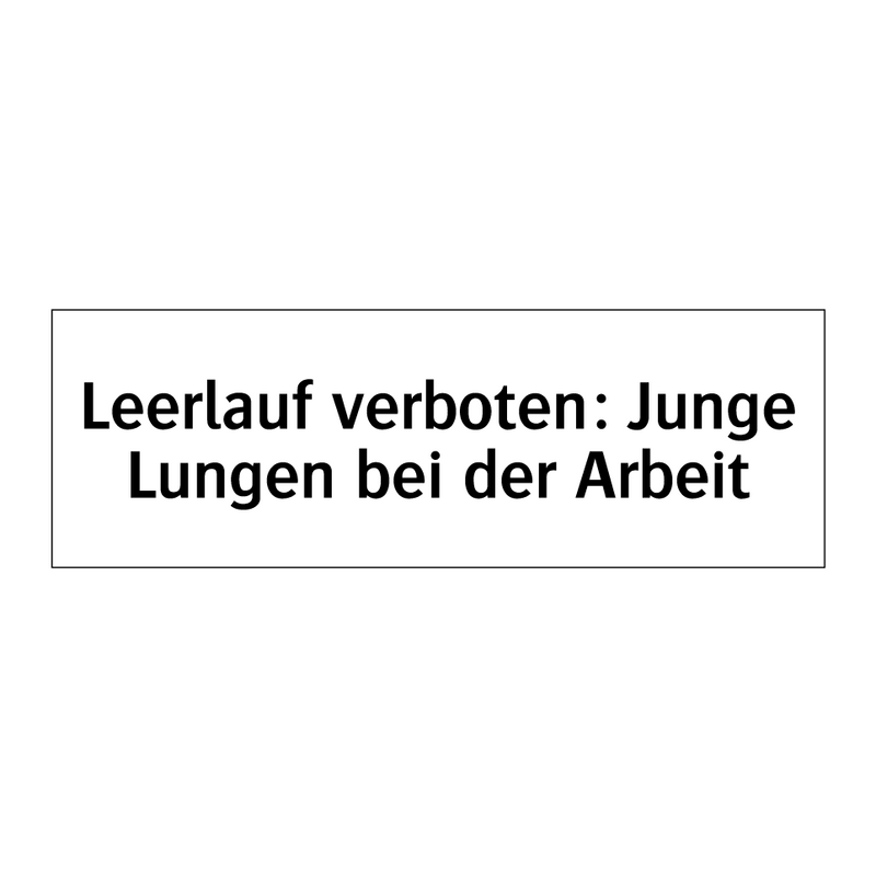 Leerlauf verboten: Junge Lungen bei der Arbeit