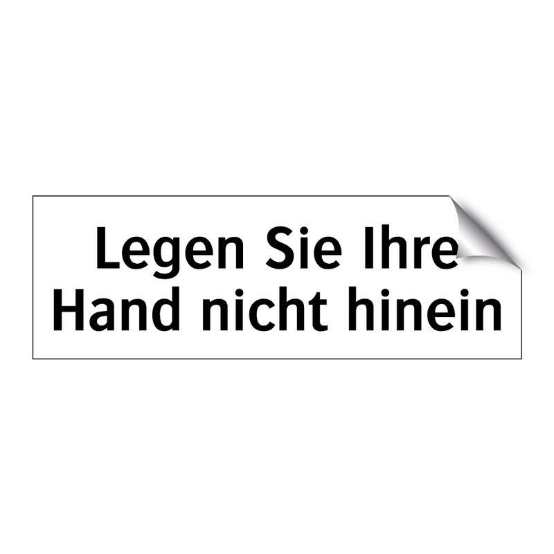 Legen Sie Ihre Hand nicht hinein