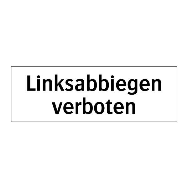 Linksabbiegen verboten