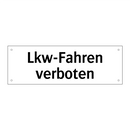 Lkw-Fahren verboten
