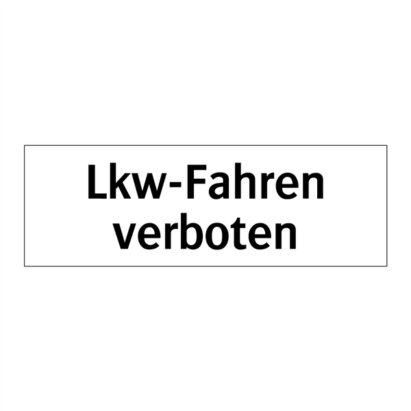 Lkw-Fahren verboten