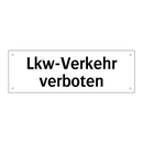 Lkw-Verkehr verboten