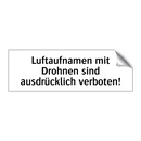 Luftaufnamen mit Drohnen sind ausdrücklich verboten!