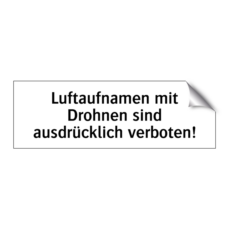 Luftaufnamen mit Drohnen sind ausdrücklich verboten!