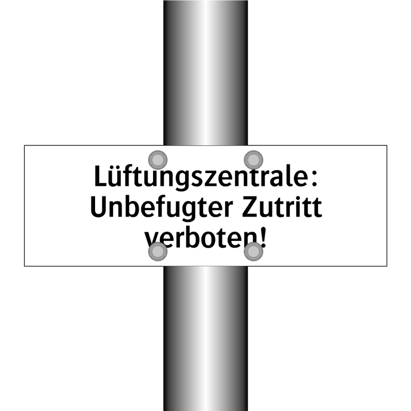 Lüftungszentrale: Unbefugter Zutritt verboten!