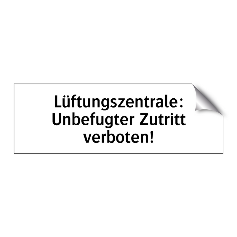 Lüftungszentrale: Unbefugter Zutritt verboten!