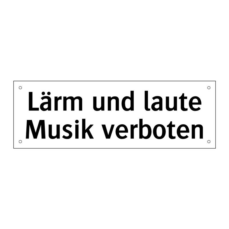 Lärm und laute Musik verboten