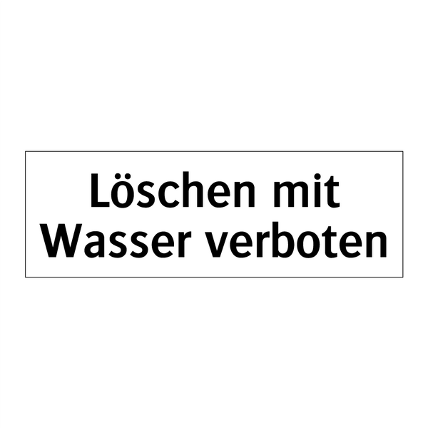 Löschen mit Wasser verboten