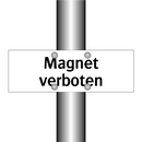 Magnet verboten