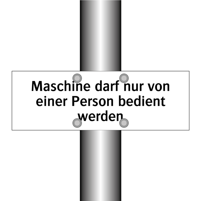 Maschine darf nur von einer Person bedient werden