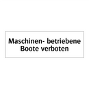 Maschinen- betriebene Boote verboten
