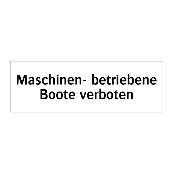 Maschinen- betriebene Boote verboten