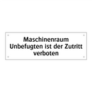 Maschinenraum Unbefugten ist der Zutritt verboten