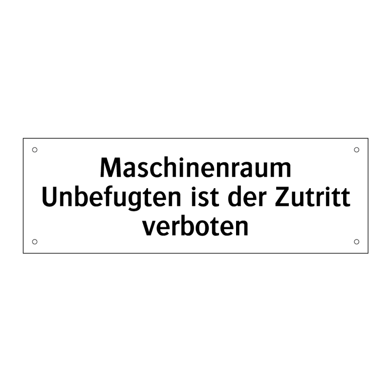 Maschinenraum Unbefugten ist der Zutritt verboten
