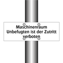 Maschinenraum Unbefugten ist der Zutritt verboten