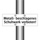 Metall- beschlagenes Schuhwerk verboten!