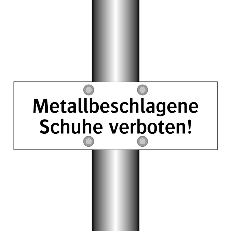 Metallbeschlagene Schuhe verboten!