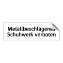 Metallbeschlagenes Schuhwerk verboten
