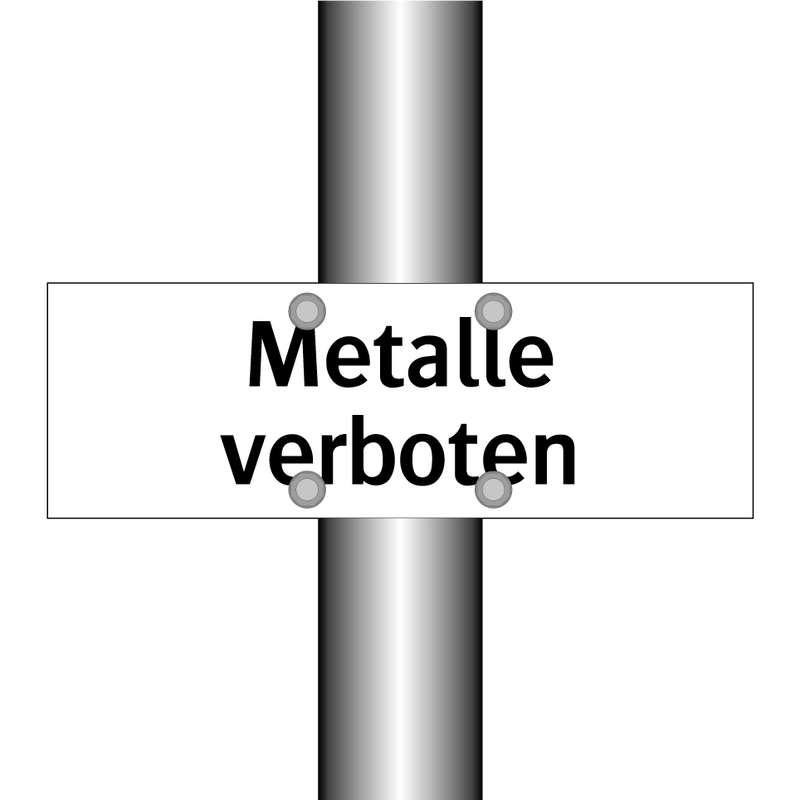 Metalle verboten