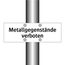 Metallgegenstände verboten