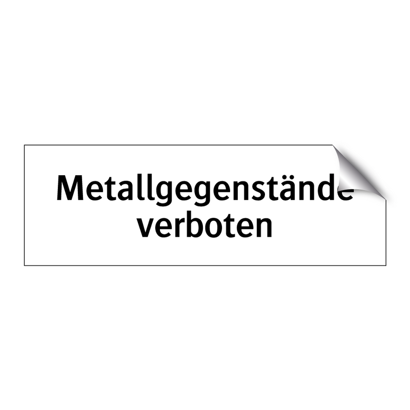 Metallgegenstände verboten