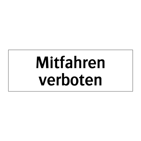 Mitfahren verboten