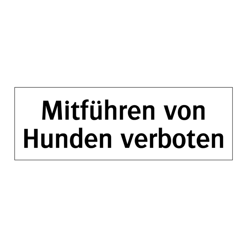 Mitführen von Hunden verboten