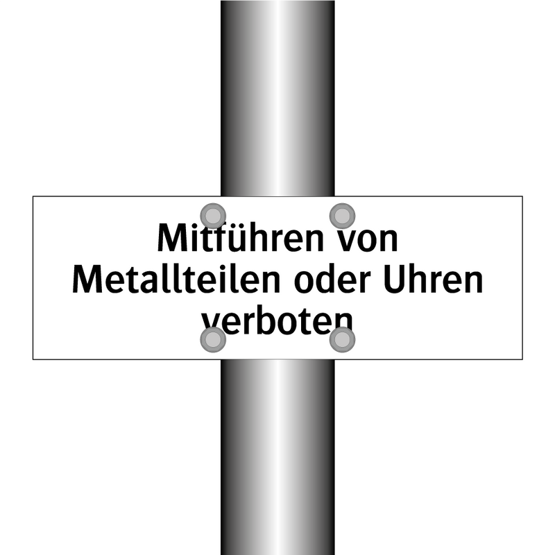 Mitführen von Metallteilen oder Uhren verboten