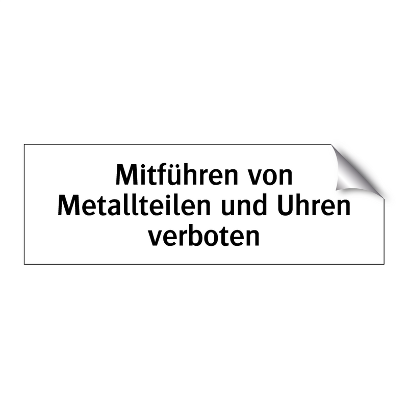 Mitführen von Metallteilen und Uhren verboten
