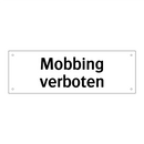Mobbing verboten