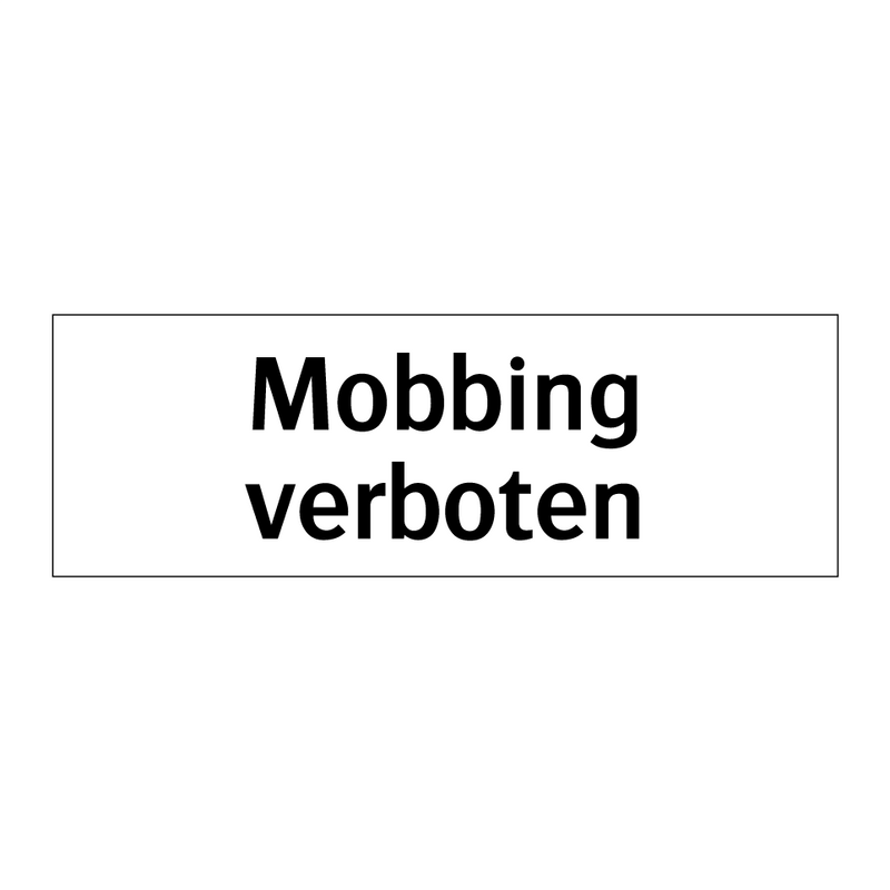 Mobbing verboten