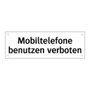 Mobiltelefone benutzen verboten