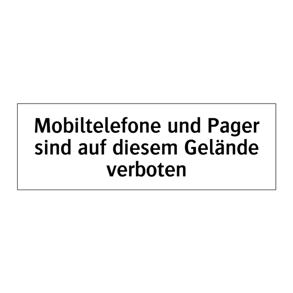 Mobiltelefone und Pager sind auf diesem Gelände verboten