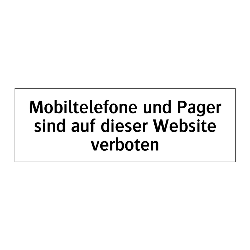Mobiltelefone und Pager sind auf dieser Website verboten