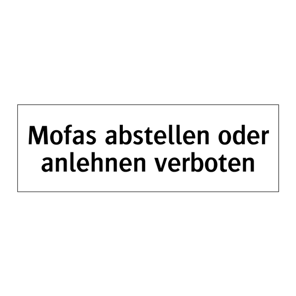 Mofas abstellen oder anlehnen verboten
