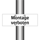 Montage verboten