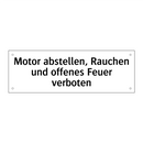 Motor abstellen, Rauchen und offenes Feuer verboten