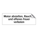 Motor abstellen, Rauchen und offenes Feuer verboten