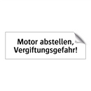 Motor abstellen, Vergiftungsgefahr!