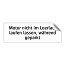 Motor nicht im Leerlauf laufen lassen, während geparkt