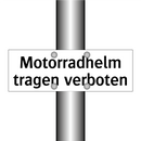 Motorradhelm tragen verboten