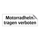Motorradhelm tragen verboten