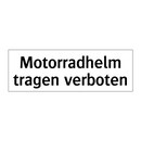 Motorradhelm tragen verboten