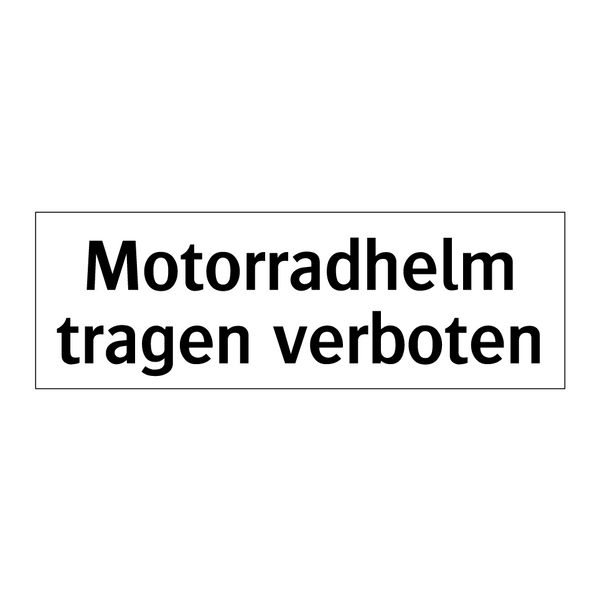 Motorradhelm tragen verboten